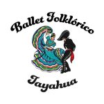 BFT Cultural Center- Ballet Folklorico Tayahua