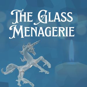 The Glass Menagerie