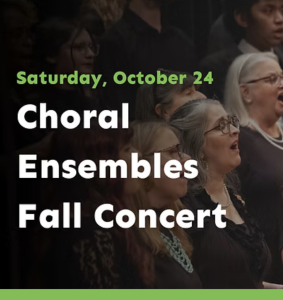 Choral Ensembles Fall Concert