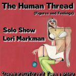Human Thread - Lori Markman - Solo Show